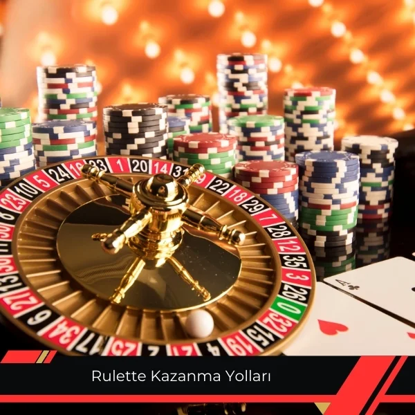 Rulette Kazanma Yolları