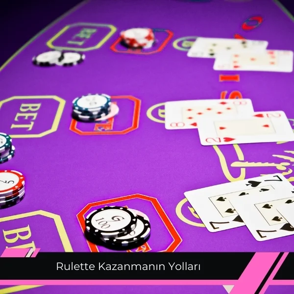 Rulette Kazanmanın Yolları